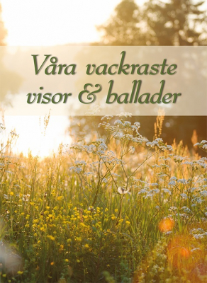 Våra Vackraste Visor & Ballader i gruppen Stråk, blås & not / Noter / Samlingsböcker hos Musikanten i Umeå AB (30-9789188181442)