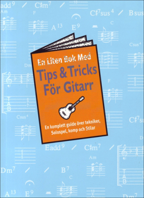 Tips & Tricks - En liten bok fr gitarr i gruppen Strk, bls & not / Noter / Gitarr hos Musikanten i Ume AB (NOTAM969969)
