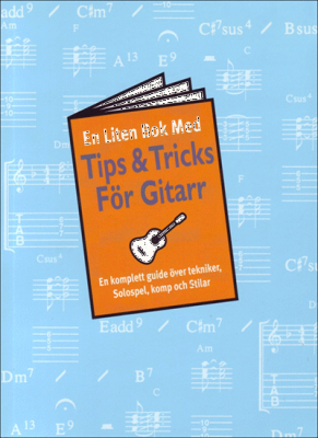 Tips & Tricks - En liten bok för gitarr i gruppen Stråk, blås & not / Noter / Gitarr hos Musikanten i Umeå AB (NOTAM969969)