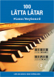 100 Lätta Låtar 2 - Piano/keyboard 100 Lätta Låtar 2 - Piano/keyboard