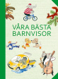 Våra Bästa Barnvisor Låtsamling med våra bästa barnvisor